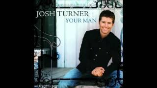 Josh Turner - Your Man