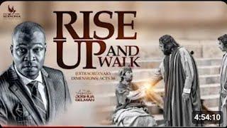 RISE UP AND WALK EXTRAORDINARY DIMENSIONS ACTS 36 WITH APOSTLE JOSHUA SELMAN