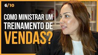 AULA 6 - Como ministrar um treinamento de vendas