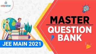 JEE mains 2021  Chapter wise Master Question Bank Most Expected Questions  ATP STAR JEE