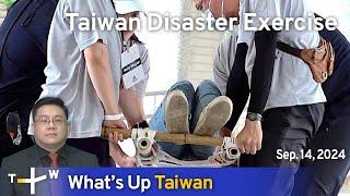 Taiwan Disaster Exercise Whats Up Taiwan – News at 1700 September 14 2024  TaiwanPlus News