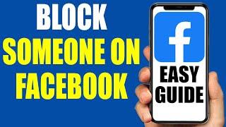 How to Block Someone on Facebook - 2024