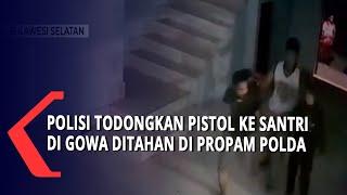 Polisi Todongkan Pistol Ke Santri di Gowa Ditahan di Propam Polda Sulsel