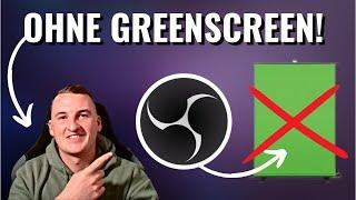 Hintergrund entfernen OHNE Greenscreen I Tutorial für AMD und NVIDIA 2024