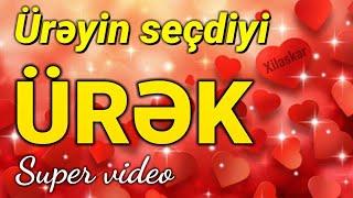 Ürəyin seçdiyi ürək - Bu videonu sevdiyinizə hədiyyə edin Status üçün super video