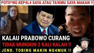 p4k tobing  kalau prabowo cur*ang tid4k mungkn 2kali k4l ah