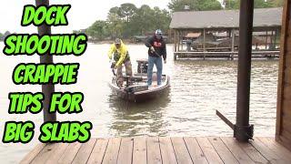 CATCHING CRAPPIE BY SHOOTING DOCKS- TIPS