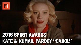 CAROL parody - Kate McKinnon & Kumail Nanjiani  2016 Film Independent Spirit Awards