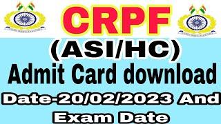 CRPF Admit Card 2023 Released for HC ASI Written ExamAdmit Download Date
