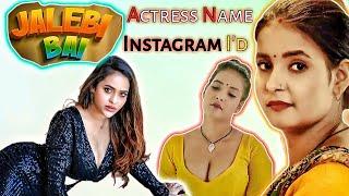 Jalebi Bai  Actress Name Instgram ID  Web Series list  Much More  Full Details  #jalebibai2