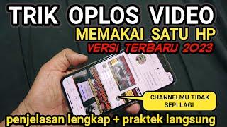 Trik Oplos Video Memakai 1 Hp Channelmu Tidak Sepi Lagi