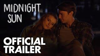 Midnight Sun  Official Trailer HD   Open Road Films