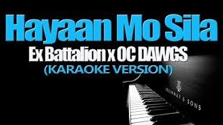 HAYAAN MO SILA - Ex Battalion x OC DAWGS KARAOKE VERSION