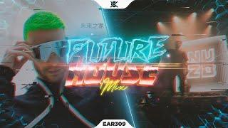 Best of Future House Music Mix 2023   EAR #309