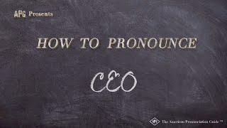 How to Pronounce CEO Real Life Examples