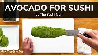 How to Cut Avocado for Sushi with The Sushi Man