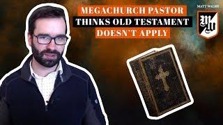 Megachurch Pastor Thinks Old Testament Doesnt Apply  The Matt Walsh Show Ep. 174