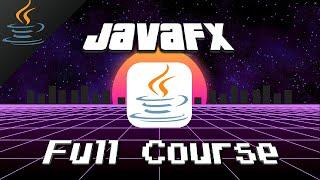JavaFX GUI Full Course 【𝙁𝙧𝙚𝙚】