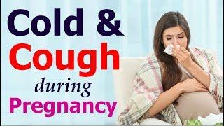 Cold and Cough during Pregnancy  Safe Natural Home Remedy for cold and cough during pregnancy