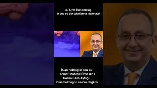 İhlas Holding in ceo su Rasim Kaan Aytoğu  değildir #flp