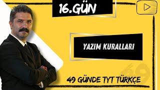 Yazım Kuralları  49 Günde TYT Türkçe Kampı  16.GÜN