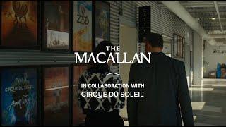 In collaboration with... The Macallan  The Experience Cirque du Soleil