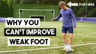 How To ACTUALLY Improve Your Weak Foot