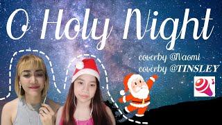 O Holy Night - Mariah Carey  cover by 𝐓𝐈𝐍𝐒𝐋𝐄𝐘 & Naomi｜Voice of #wesing ｜@WeSingApp Global