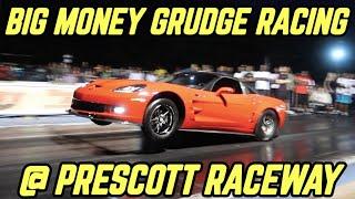 Big Money Grudge Racing @ Prescott Raceway