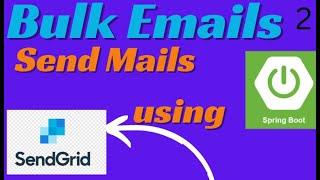 #02- Send Emails With Spring Boot using Send Grid  Send Grid With SpringBoot  SpringBoot Tutorials
