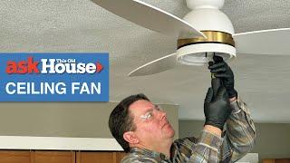 How to Replace a Ceiling Fan  Ask This Old House