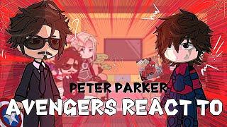 Avengers react to Peter Parker  Spiderman  Gacha React  Spider-Man No Way Home