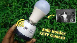 How To Make A Hidden Holder Camera - At Home  Bulb Holder CCTV Camera
