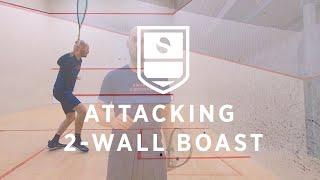 Squash Tips & Tricks Forehand Attacking 2-Wall Boast