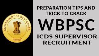 Preparation Tips and Trick to Crack WBPSC ICDS Supervisor Recruitment