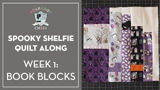 Spooky Shelfie Quilt Along Week 1 Book Quilt Blocks