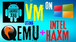 Install Android x86 Virtual Machine VM On Windows 10  11 PC Using QtEmu GUI QEMU And Intel HAXM