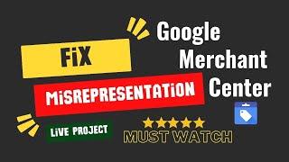 Fix Google Merchant Center Suspension Misrepresentation Live Project Step by Step 