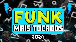 FUNK MAIS TOCADOS 2024 - SET FUNK 2024 - OS MELHORES FUNK  AS TOPS FUNK TIK TOK 2024
