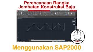 Merencanakan Jembatan Konstruksi Baja Menggunakan SAP2000