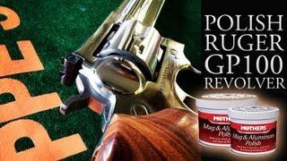 Polish a Stainless Revolver to a Mirror Shine  Polish Ruger GP100