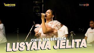 CINTA TAK BERTUAN    LUSYANA JELITA    MBOIS MUSIC