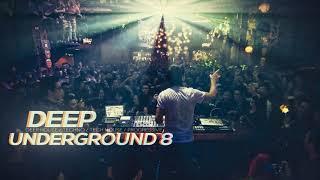 DEEP UNDERGROUND 8 - AHMET KILIC  Melodic House & Techno Mix