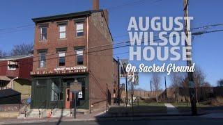 August Wilson House On Sacred Ground