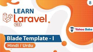 Laravel Blade Template - I Tutorial in Hindi  Urdu