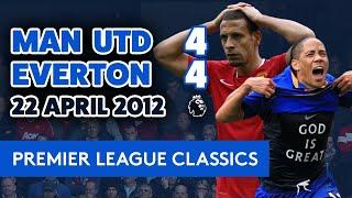 INSANE GAME MAN UNITED 4-4 EVERTON  PL CLASSICS 22 APRIL 2012