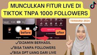 CARA LIVE DI TIKTOK TANPA 1000 FOLLOWERS TERBARU 2024  TERBUKTI BERHASIL  DAPAT UANG LIVE TIKTOK