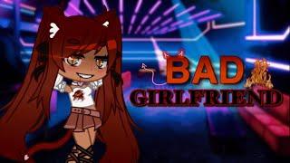 Bad Girlfriend  GCMV   Gacha Club Music Video  Cream Puff