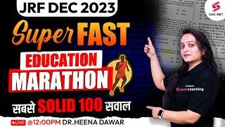 UGC NET DEC 2023 Education  Education Super Fast Marathon  JRF Education Marathon  Heena Maam