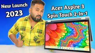 ACER ASPIRE 3 SPIN 14  TOUCH 2-IN-1 Laptop Unboxing & Review  Cheapest Touch 2 in 1 Laptop